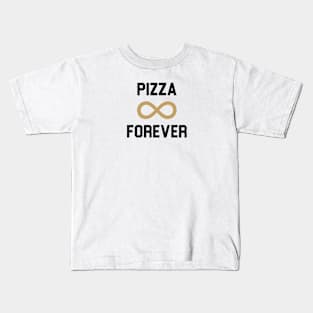 Pizza Forever Kids T-Shirt